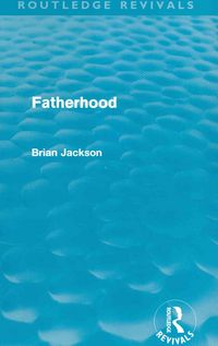 Produktbild: Fatherhood (Routledge Revivals)