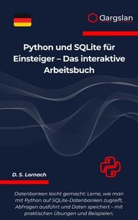 Produktbild: Python und SQLite f&uuml;r Einsteiger - Das interaktive Arbeitsbuch