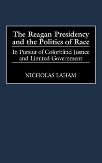 Produktbild: The Reagan Presidency and the Politics of Race