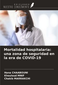 Produktbild: Mortalidad hospitalaria: una zona de seguridad en la era de COVID-19