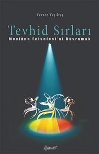 Produktbild: Tevhid Sirlari - Mevlana Felsefesini Kavramak