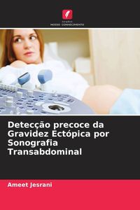 Produktbild: Detec&ccedil;&atilde;o precoce da Gravidez Ect&oacute;pica por Sonografia Transabdominal