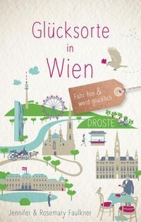 Bild vom Artikel Glücksorte in Wien vom Autor Jennifer Faulkner