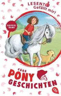Produktbild: Lesen? Gef&auml;llt mir! - S&uuml;&szlig;e Ponygeschichten