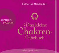 Produktbild: Middendorf, K: Das kleine Chakren-H&ouml;rbuch/2 CDs