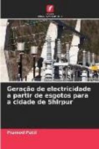 Produktbild: Gera&ccedil;&atilde;o de electricidade a partir de esgotos para a cidade de Shirpur