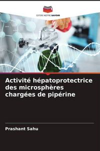 Produktbild: Activit&eacute; h&eacute;patoprotectrice des microsph&egrave;res charg&eacute;es de pip&eacute;rine