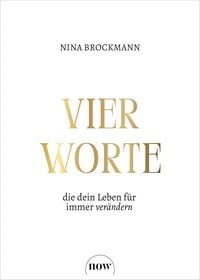 Produktbild: Vier Worte, die dein Leben f&uuml;r immer ver&auml;ndern