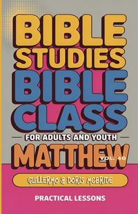 Produktbild: Bible Class for Adults and Youth Beginner's Guide - Matthew
