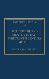 Produktbild: Authorship and Identity in Late Thirteenth-Century Motets