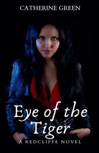 Produktbild: Eye of the Tiger (A Redcliffe Novel)