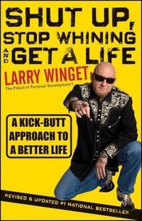 Produktbild: Shut Up, Stop Whining, and Get a Life