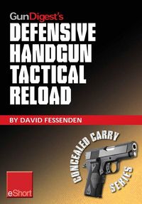 Produktbild: Gun Digest's Defensive Handgun Tactical Reload eShort