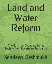 Produktbild: Land and Water Reform: The Basis for Changing Rural Society from Poverty to Prosperity