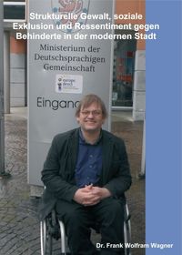 Produktbild: Strukturelle Gewalt, soziale Exklusion und Ressentiment gegen Behinderte in der modernen Stadt