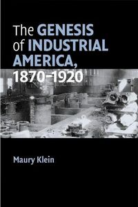 Produktbild: The Genesis of Industrial America, 1870-1920