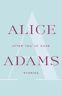 Bild vom Artikel After You've Gone vom Autor Alice Adams