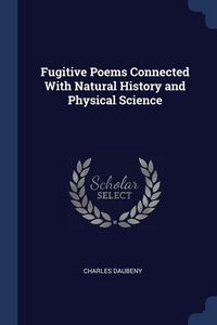 Produktbild: Fugitive Poems Connected With Natural History and Physical Science