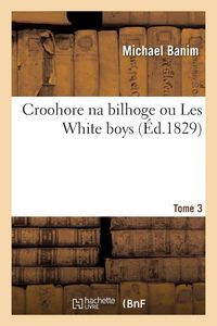 Produktbild: Croohore Na Bilhoge Ou Les White Boys