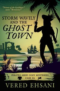 Produktbild: Storm Wavily and the Ghost Town (Pirates Ahoy!, #4)