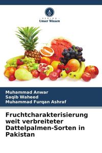 Produktbild: Fruchtcharakterisierung weit verbreiteter Dattelpalmen-Sorten in Pakistan