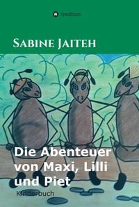 Die Abenteuer von Maxi, Lilli und Piet