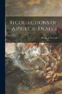 Produktbild: Recollections of a Picture Dealer