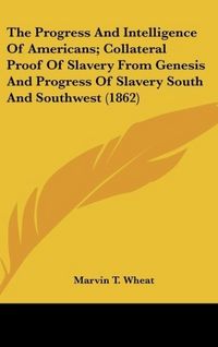 Produktbild: Wheat, M: Progress And Intelligence Of Americans; Collateral