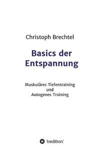 Bild vom Artikel Basics der Entspannung vom Autor Christoph Brechtel