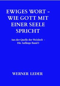 Produktbild: Ewiges Wort - Wie Gott mit einer Seele spricht