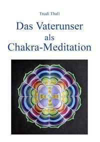 Produktbild: Das Vaterunser als Chakra-Meditation
