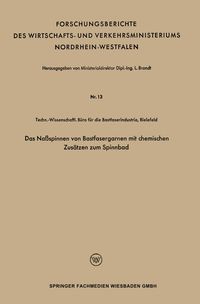 Produktbild: Das Na&szlig;spinnen von Bastfasergarnen mit chemischen Zus&auml;tzen zum Spinnbad