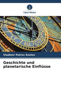 Produktbild: Geschichte und planetarische Einfl&uuml;sse