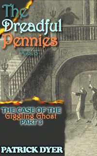 Produktbild: The Dreadful Pennies: The Case of the Giggling Ghost Part 3