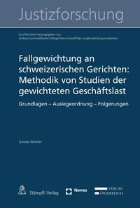 Produktbild: Fallgewichtung an schweizerischen Gerichten: Methodik von Studien der gewichteten Gesch&auml;ftslast