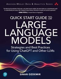Produktbild: Quick Start Guide to Large Language Models: Strategies and Best Practices for Using ChatGPT and Other LLMs