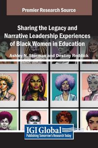 Produktbild: Sharing the Legacy and Narrative Leadership Experiences of Black Women in Education