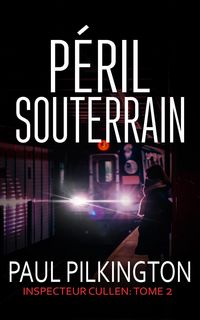Produktbild: P&eacute;ril Souterrain (Inspecteur Cullen, #2)