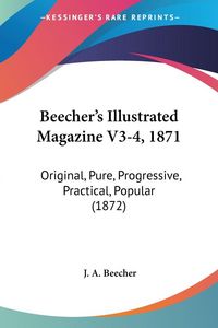 Produktbild: Beecher's Illustrated Magazine V3-4, 1871