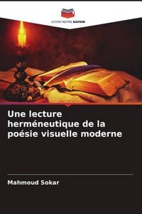 Produktbild: Une lecture herm&eacute;neutique de la po&eacute;sie visuelle moderne