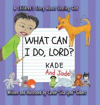 Produktbild: What Can I Do, Lord? Kade and Jade
