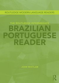 Whitlam, J: The Routledge Intermediate Brazilian Portuguese