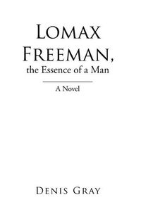 Produktbild: Lomax Freeman, the Essence of a Man