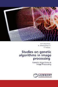 Produktbild: A. P. Shanthini: Studies on genetic algorithms in image proc
