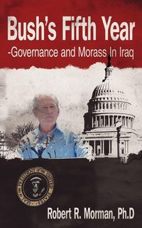 Produktbild: Bush's Fifth Year-Governance and Morass In Iraq