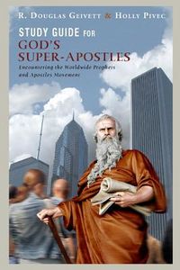 Produktbild: Study Guide for God's Super-Apostles: Encountering the Worldwide Prophets and Apostles Movement