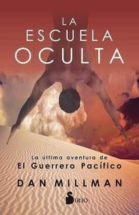 Produktbild: La escuela oculta : la &uacute;ltima aventura del Guerrero Pac&iacute;fico