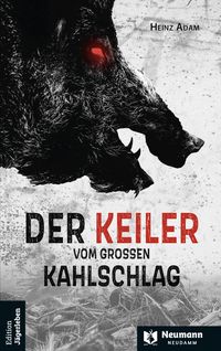 Produktbild: Der Keiler vom gro&szlig;en Kahlschlag