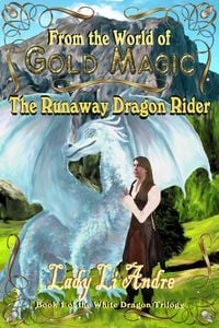 Produktbild: The Runaway Dragonrider: Book 1 of the White Dragon Trilogy from the World of Gold Magic