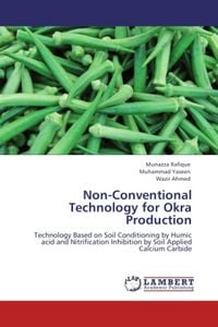 Produktbild: Rafique, M: Non-Conventional Technology for Okra Production
